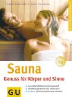 Sauna - Genuss für Körper und Sinne.
